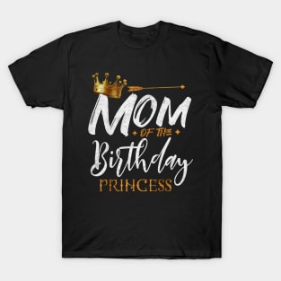 Mom Of The Birthday Princess T-Shirt